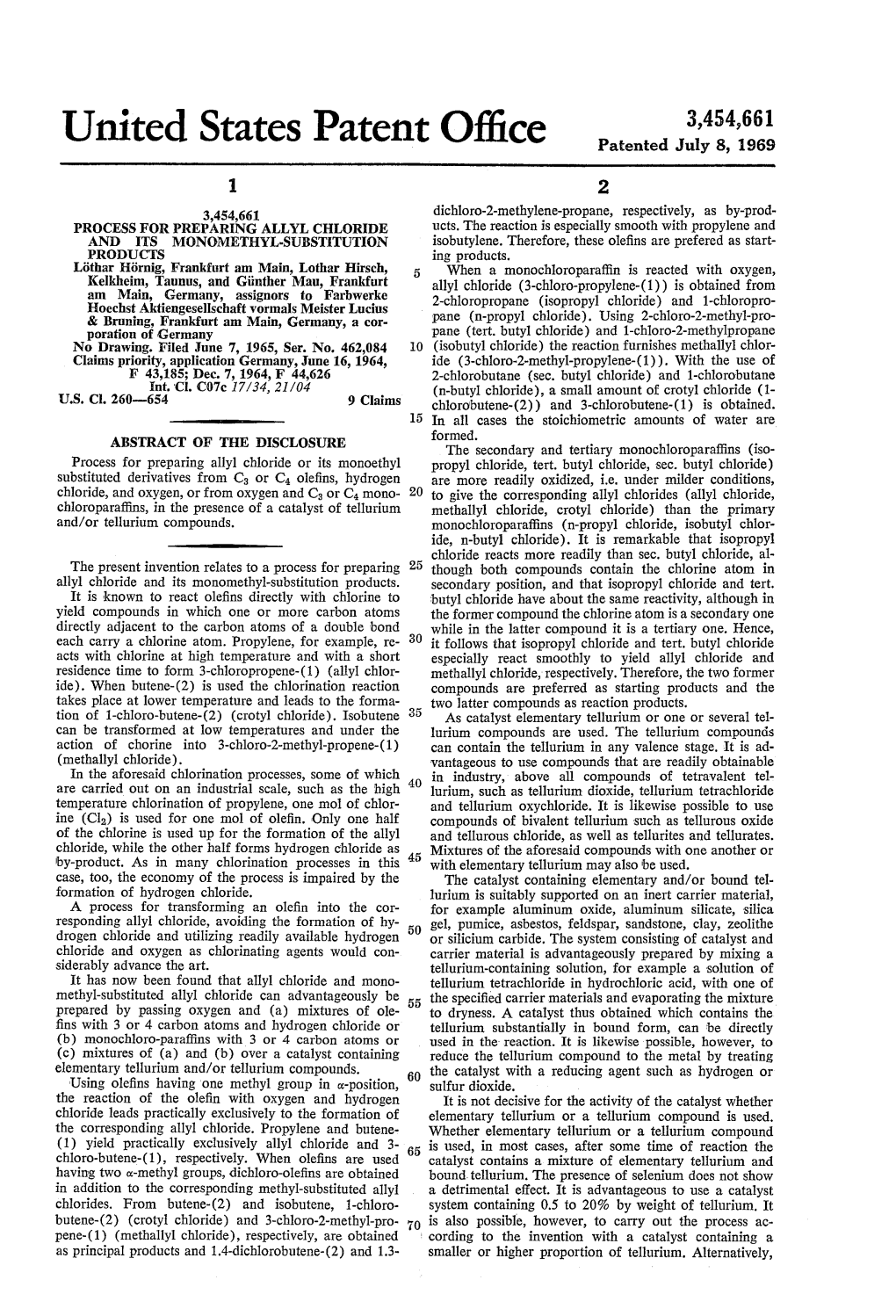 United States Patent Office Patented July 8, 1969 2 3,454,661 Dichloro-2-Methylene-Propane, Respectively, As By-Prod PROCESS for PREPARING ALLYL CHLORIDE Ucts