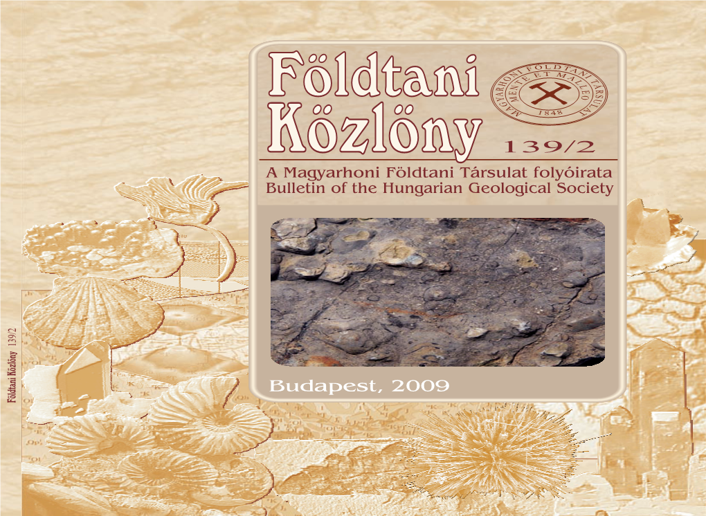 Földtani Közlöny Felelős Kiadó HAAS János, a Magyarhoni Földtani Társulat Elnöke Főszerkesztő CSÁSZÁR Géza