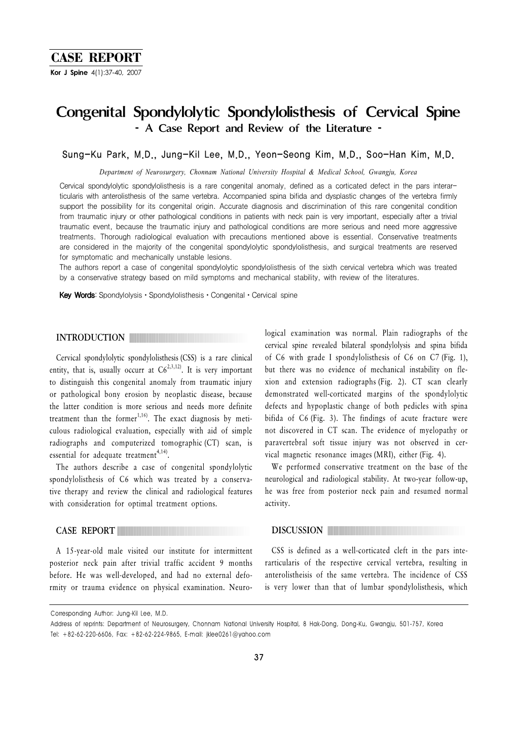 Congenital Spondylolytic Spondylolisthesis of Cervical Spine - a Case Report and Review of the Literature