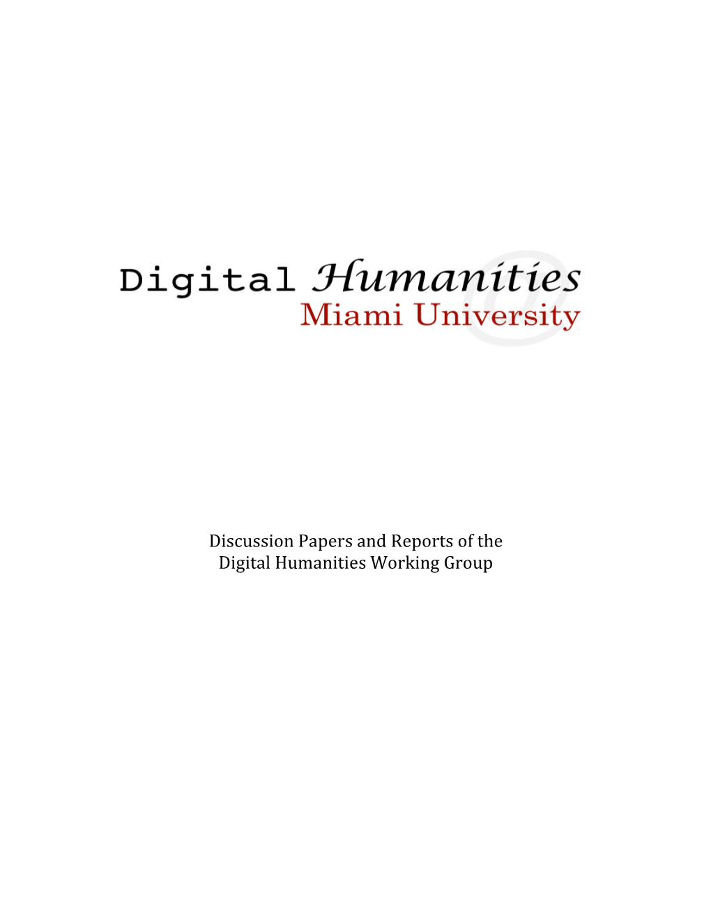 Discussion Papers and Reports of the Digital Humanities Working Group