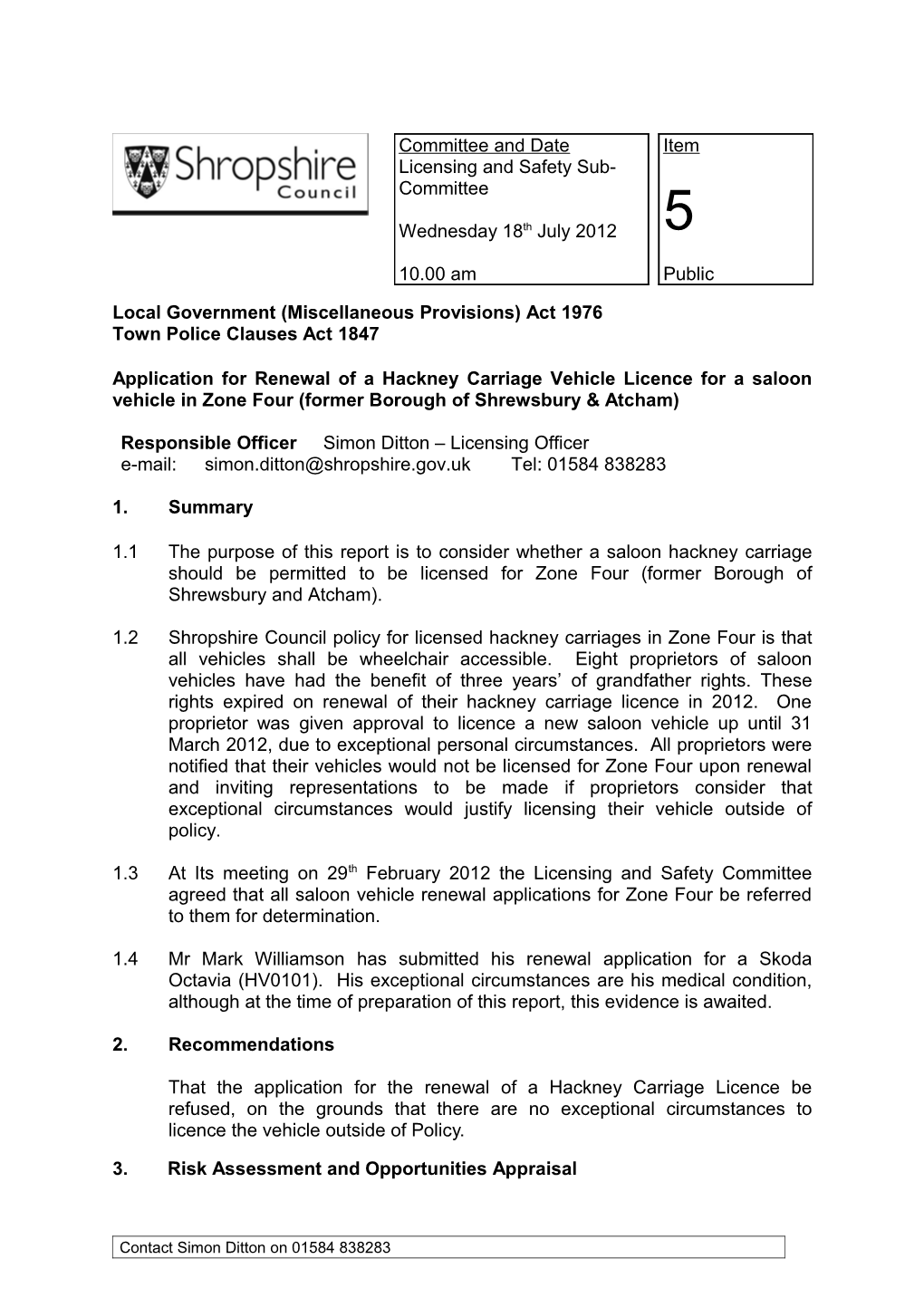 Committee and Date Item Licensing and Safety Sub- Committee