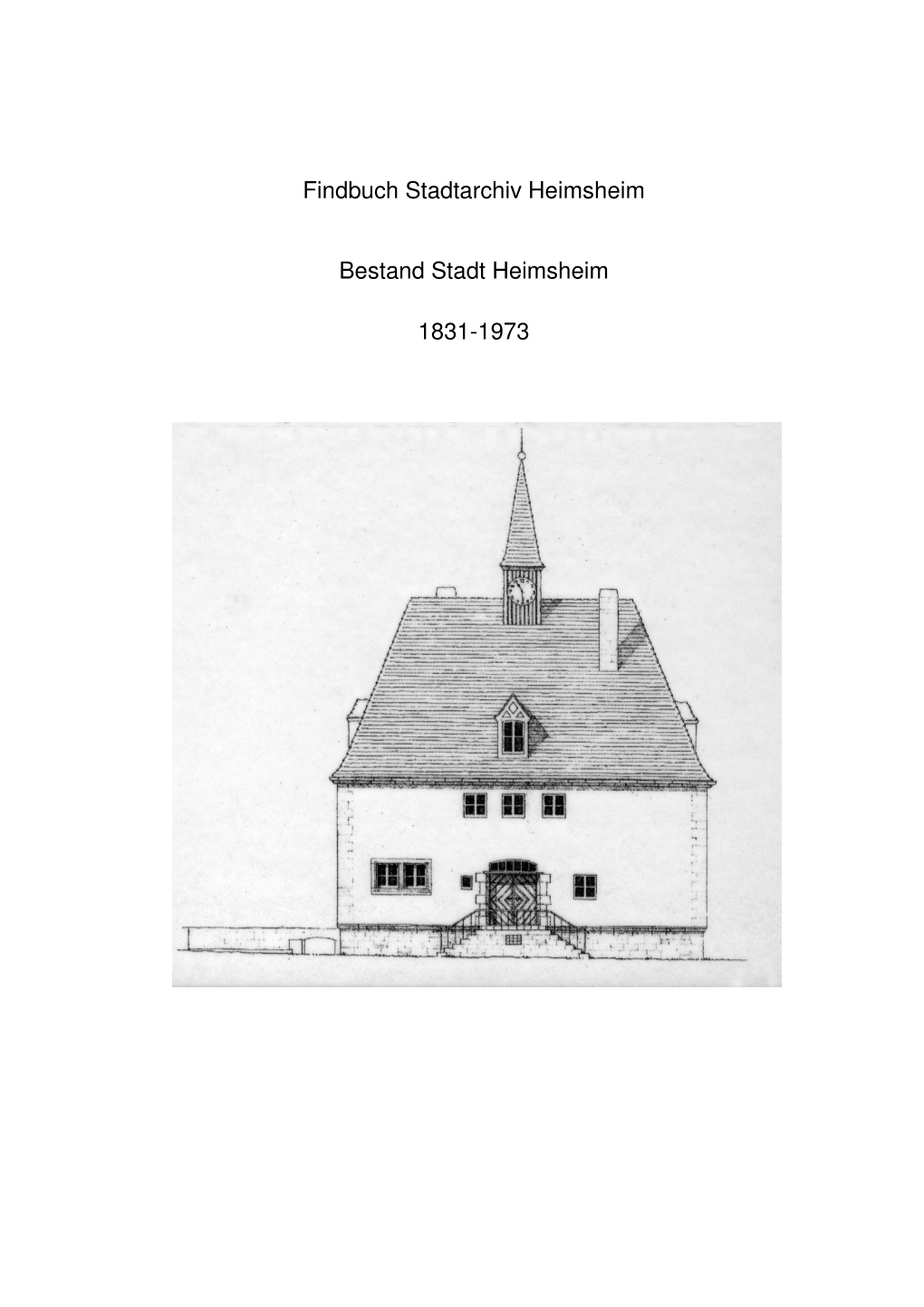 Findbuch Stadtarchiv Heimsheim Bestand Stadt Heimsheim 1831-1973