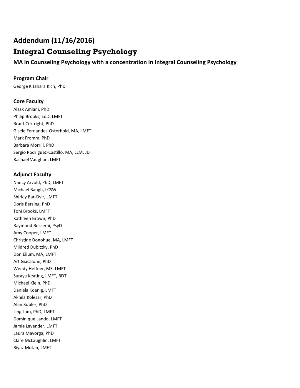 Integral Counseling Psychology MA in Counseling Psychology with a Concentration in Integral Counseling Psychology