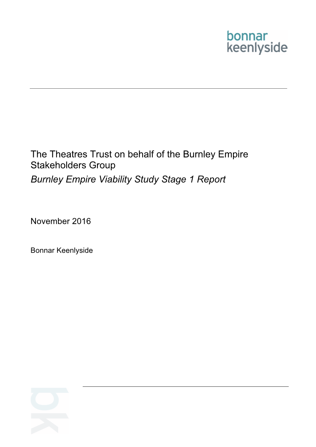 The Theatres Trust on Behalf of the Burnley Empire Stakeholders Group Burnley Empire Viability Study Stage 1 Report