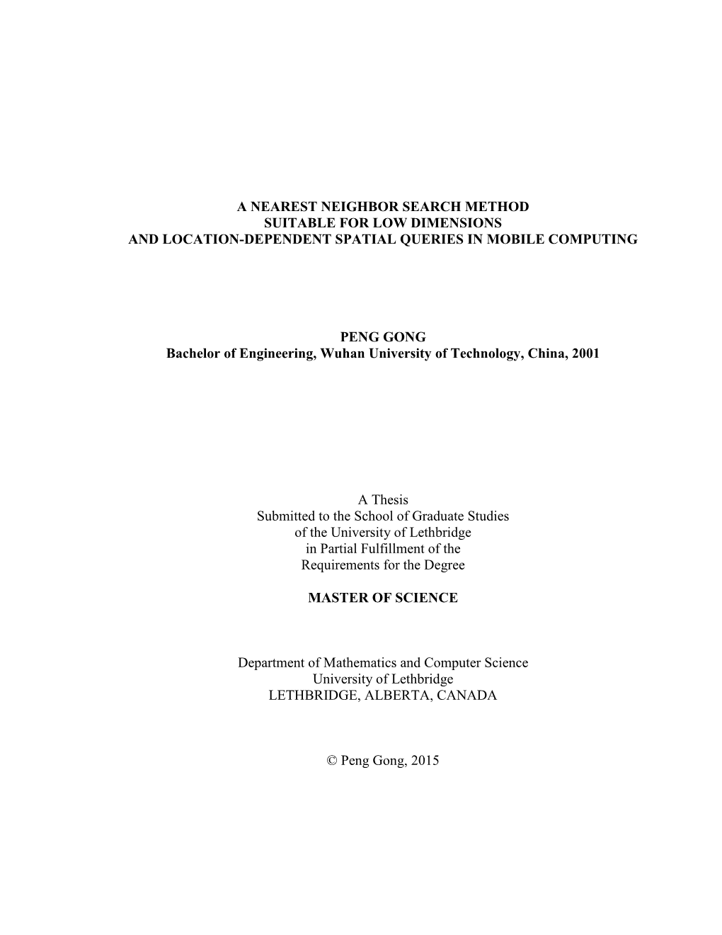 A Nearest Neighbor Search Method Suitable for Low Dimensions and Location-Dependent Spatial Queries in Mobile Computing Peng