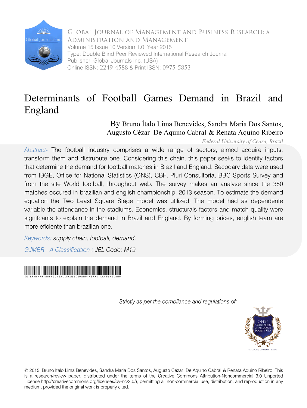 Determinants of Football Games Demand in Brazil and England by Bruno Ítalo Lima Benevides, Sandra Maria Dos Santos
