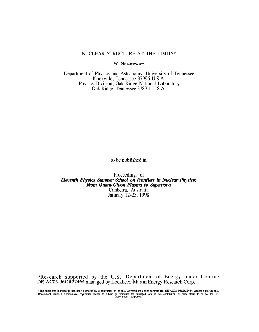 Nuclear Structure at the Limits* W