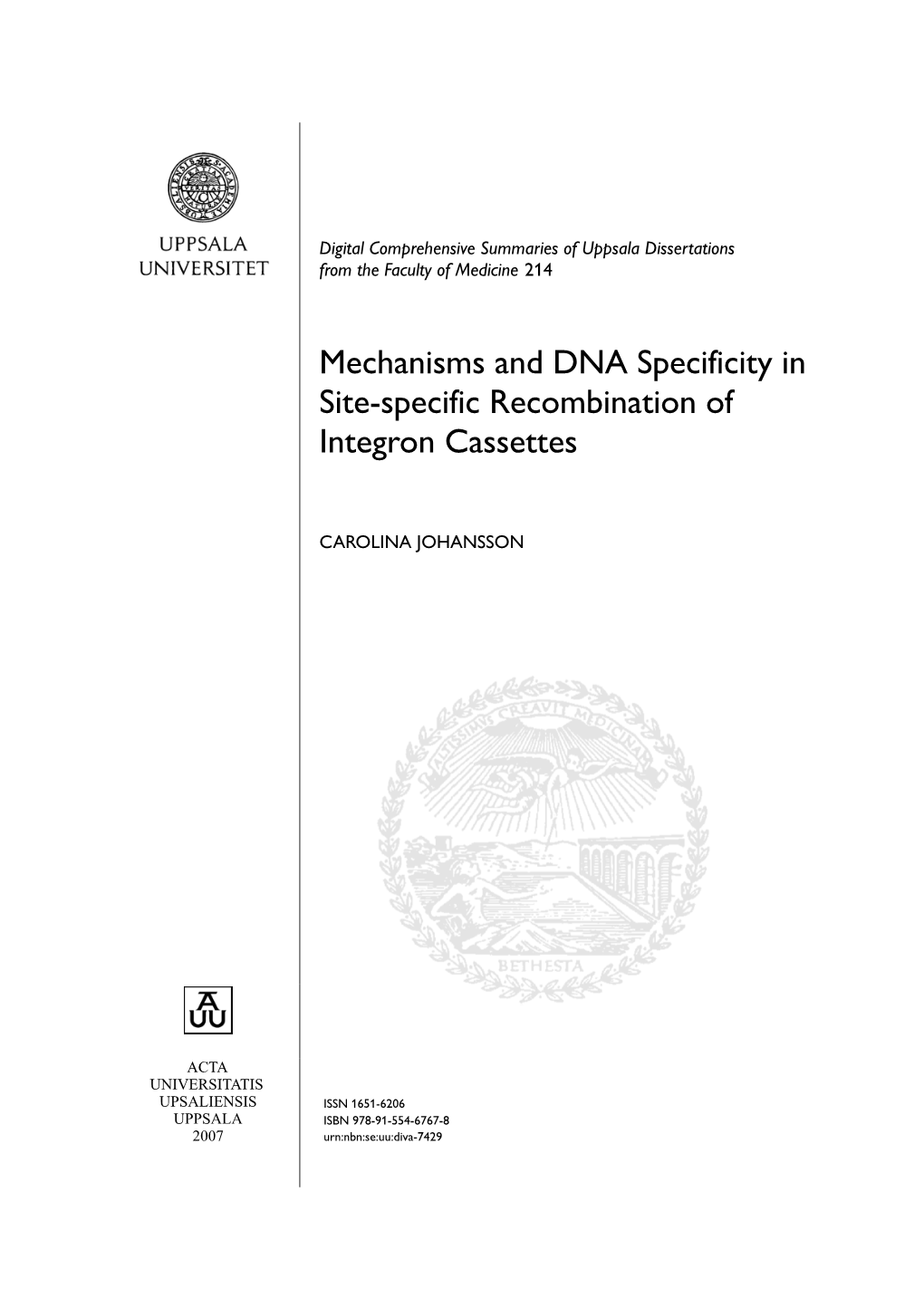 Mechanisms and DNA Specificity in Site-Specific Recombination of Integron Cassettes