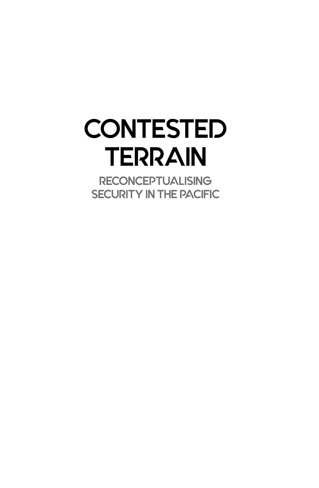 Contested Terrain Reconceptualising Security in the Pacific