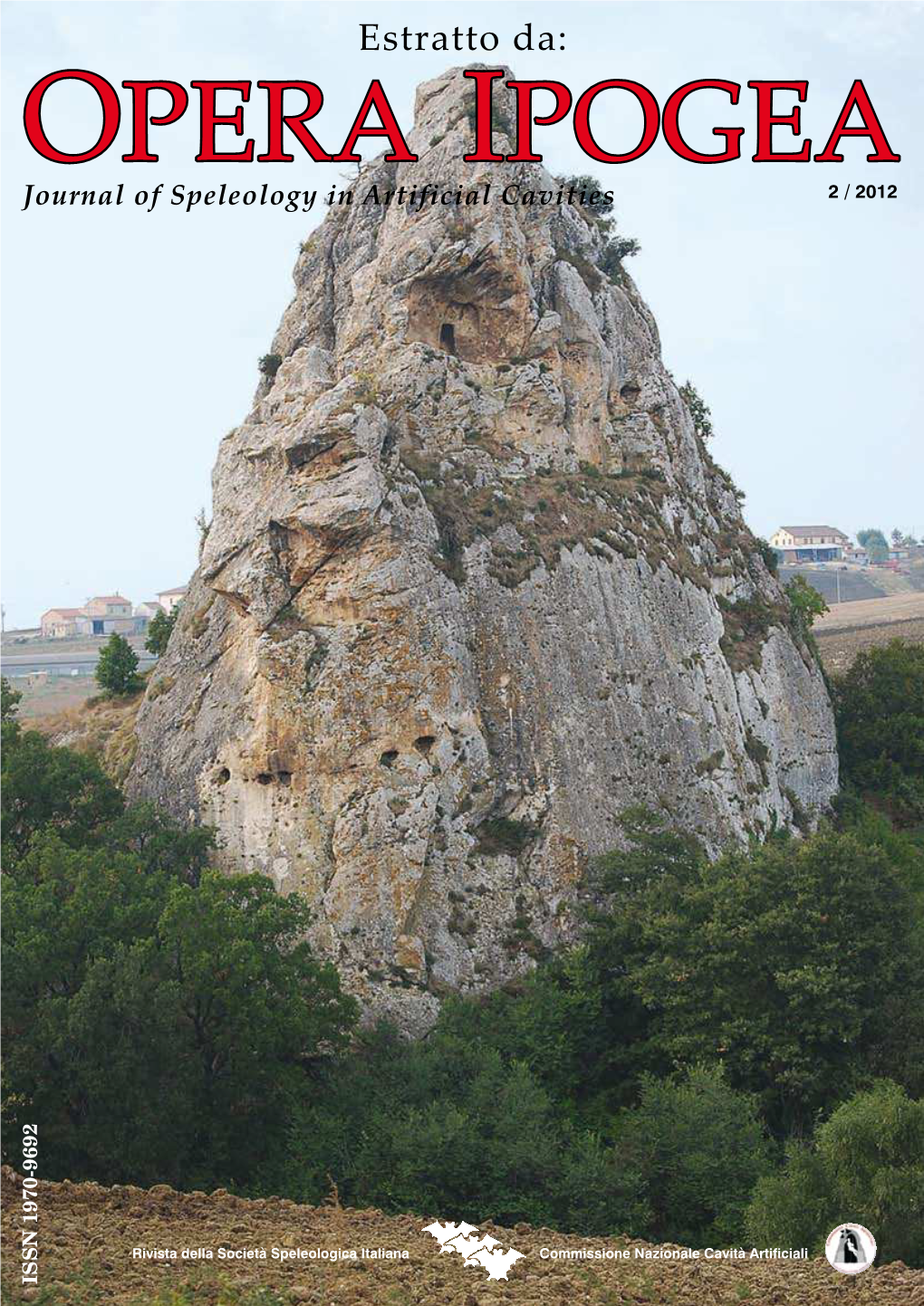 Estratto Da: OPERA IPOGEA Journal of Speleology in Artificial Cavities 2 / 2012