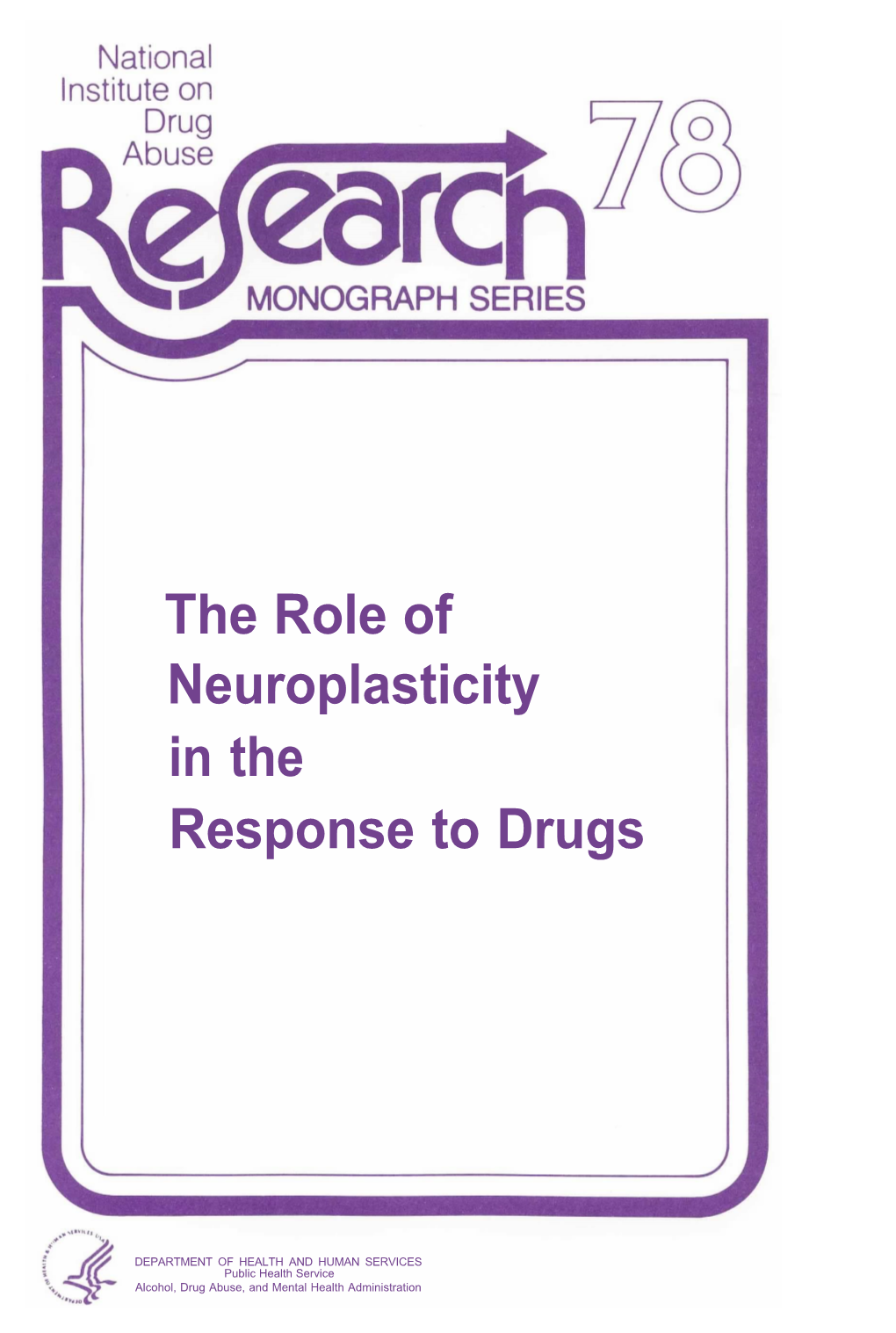 The Role of Neuroplasticity in the Response to Drugs, 78