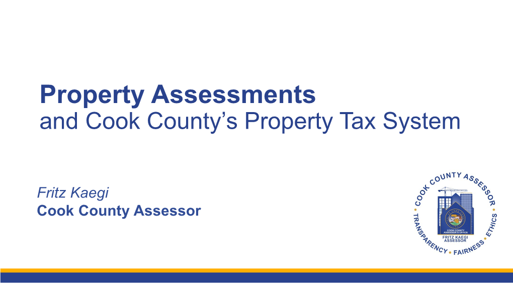 Property Taxes Are Collected by the Cook County Treasurer and Distributed to Taxing Districts to Fund Services