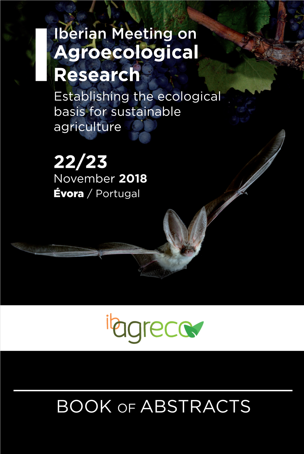BOOK of ABSTRACTS 1St Iberian Meeting on Agroecological Research, Évora, November 2018