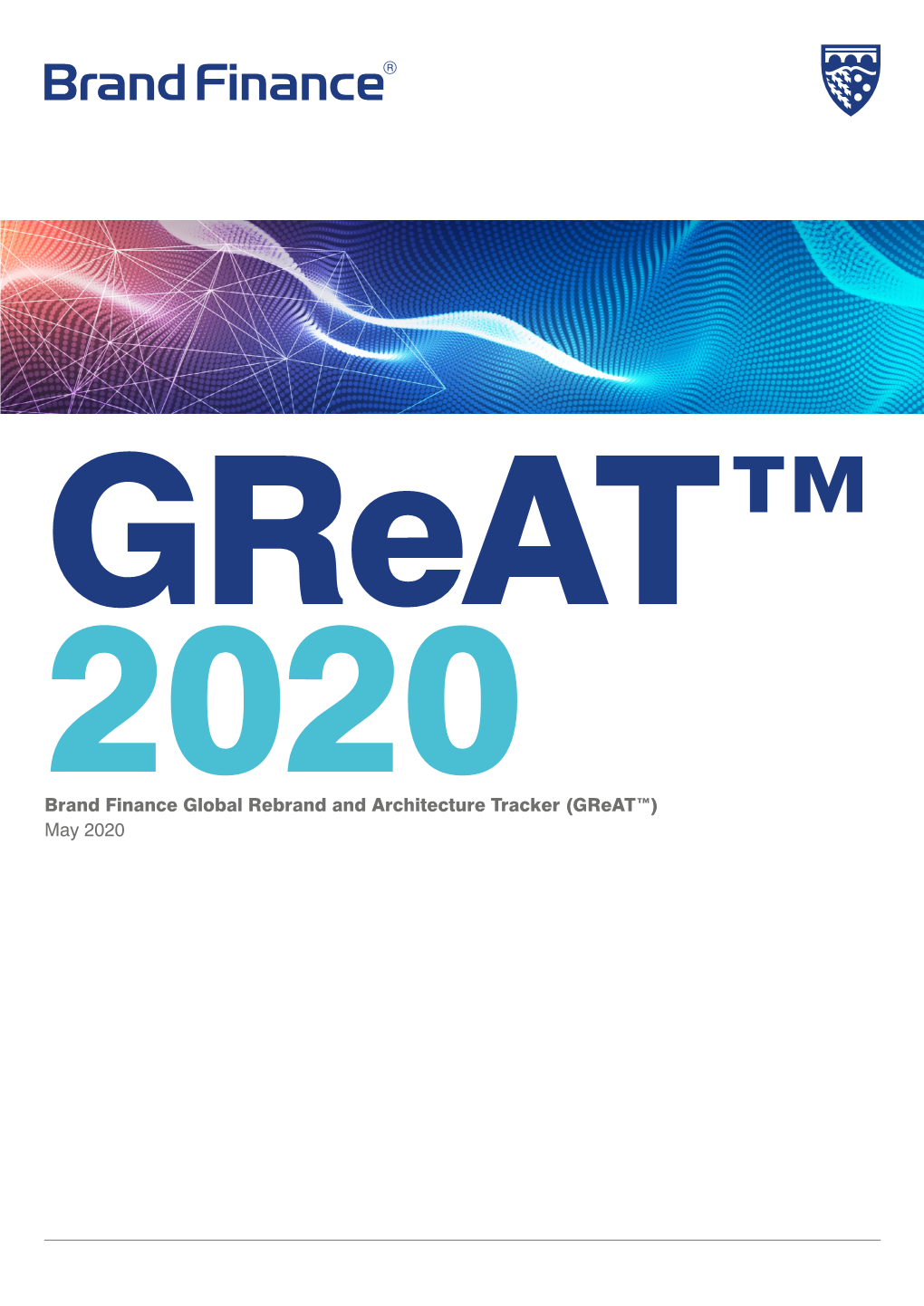 Brand Finance Global Rebrand and Architecture Tracker (Great™) May 2020 Contents