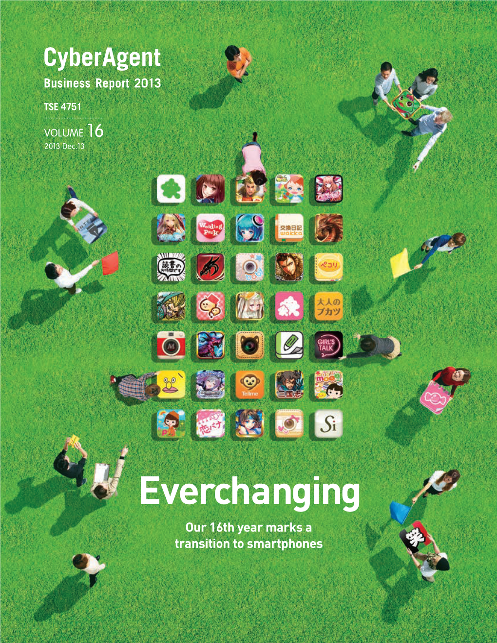 Everchanging Our 16Th Year Marks a Transition to Smartphones Turning Challenges Into Change Business Report 2013