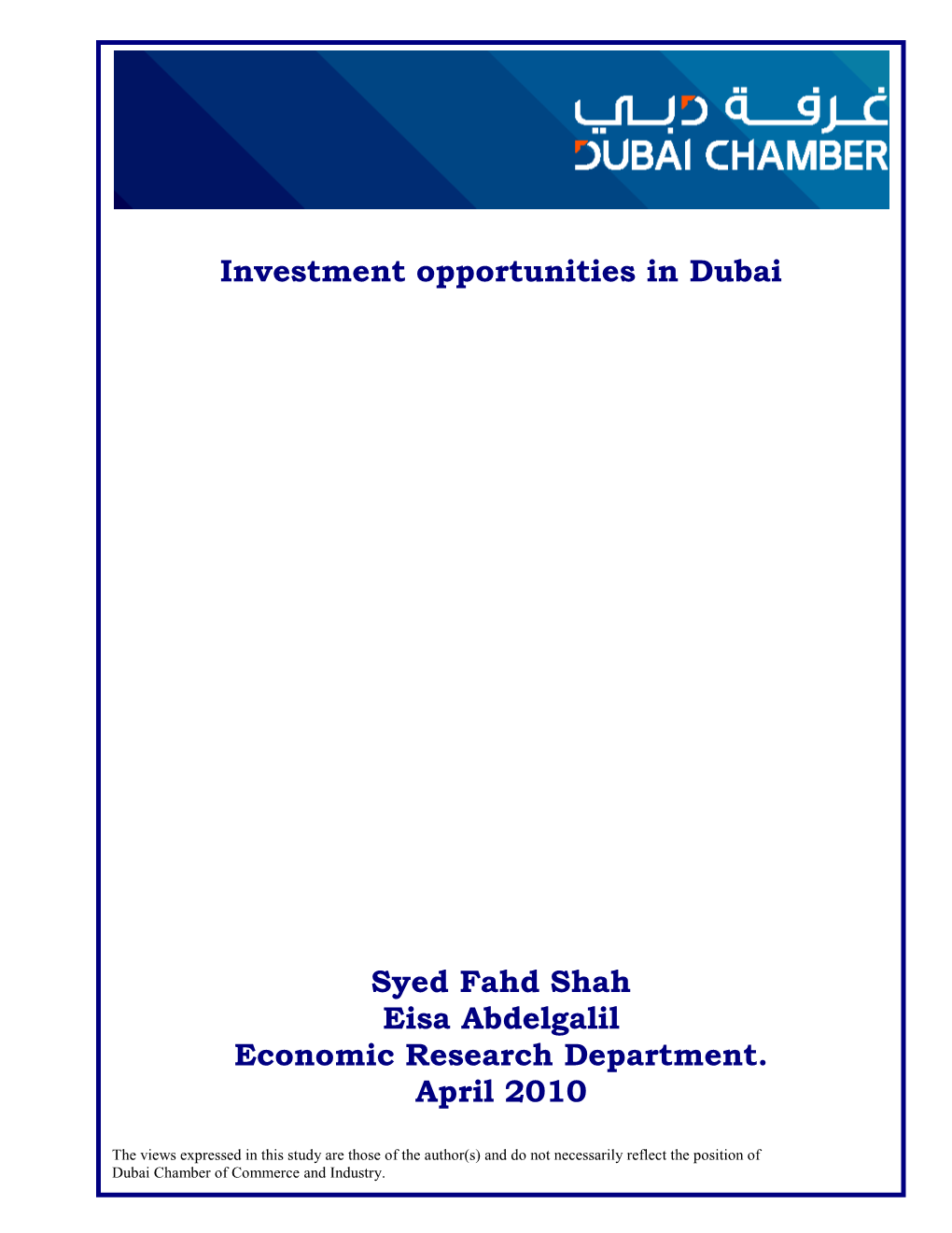 Investment Opportunities in Dubai Syed Fahd Shah Eisa Abdelgalil Economic Research Department. April 2010
