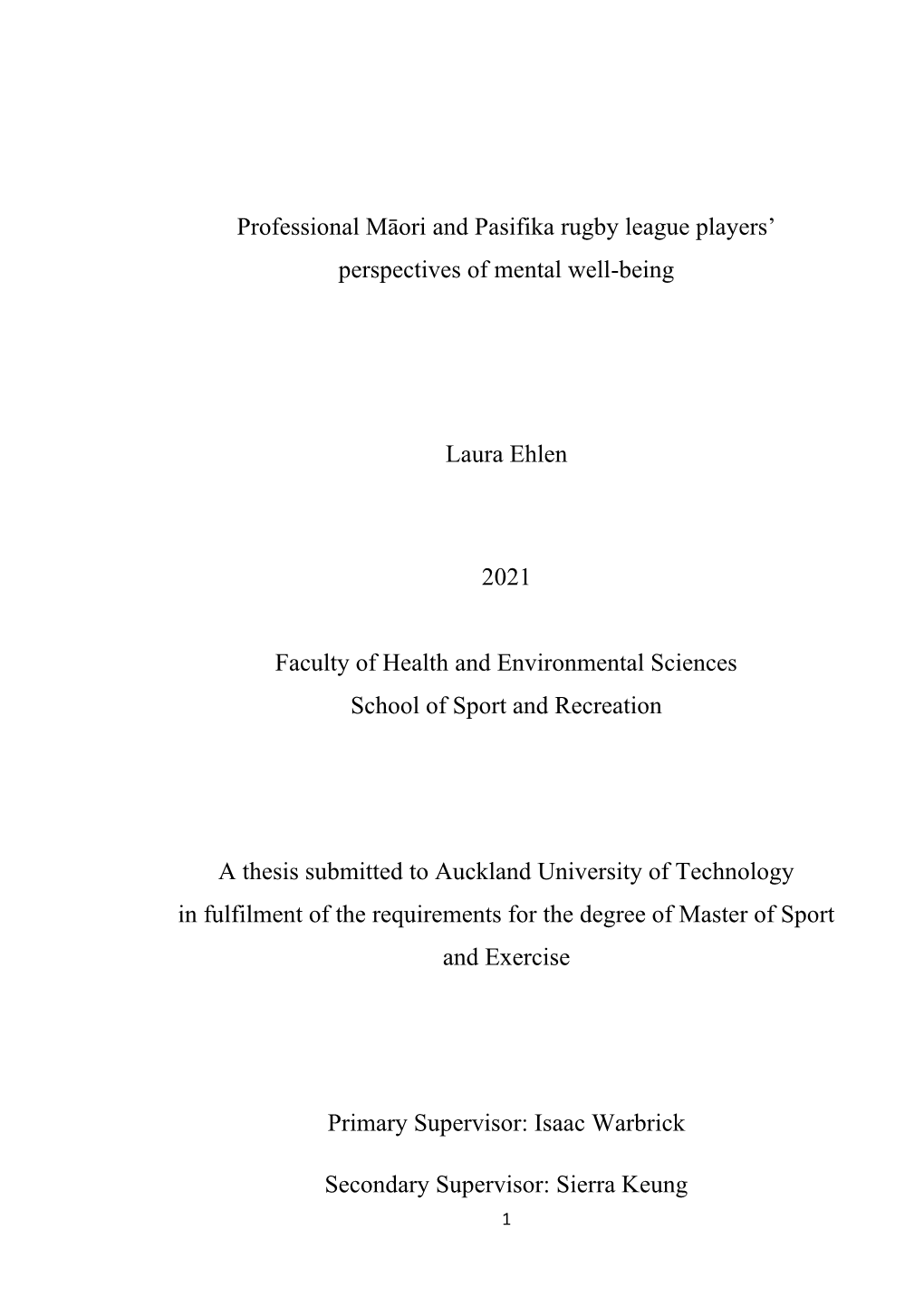 Professional Māori and Pasifika Rugby League Players' Perspectives of Mental Well-Being Laura Ehlen 2021 Faculty of Health An