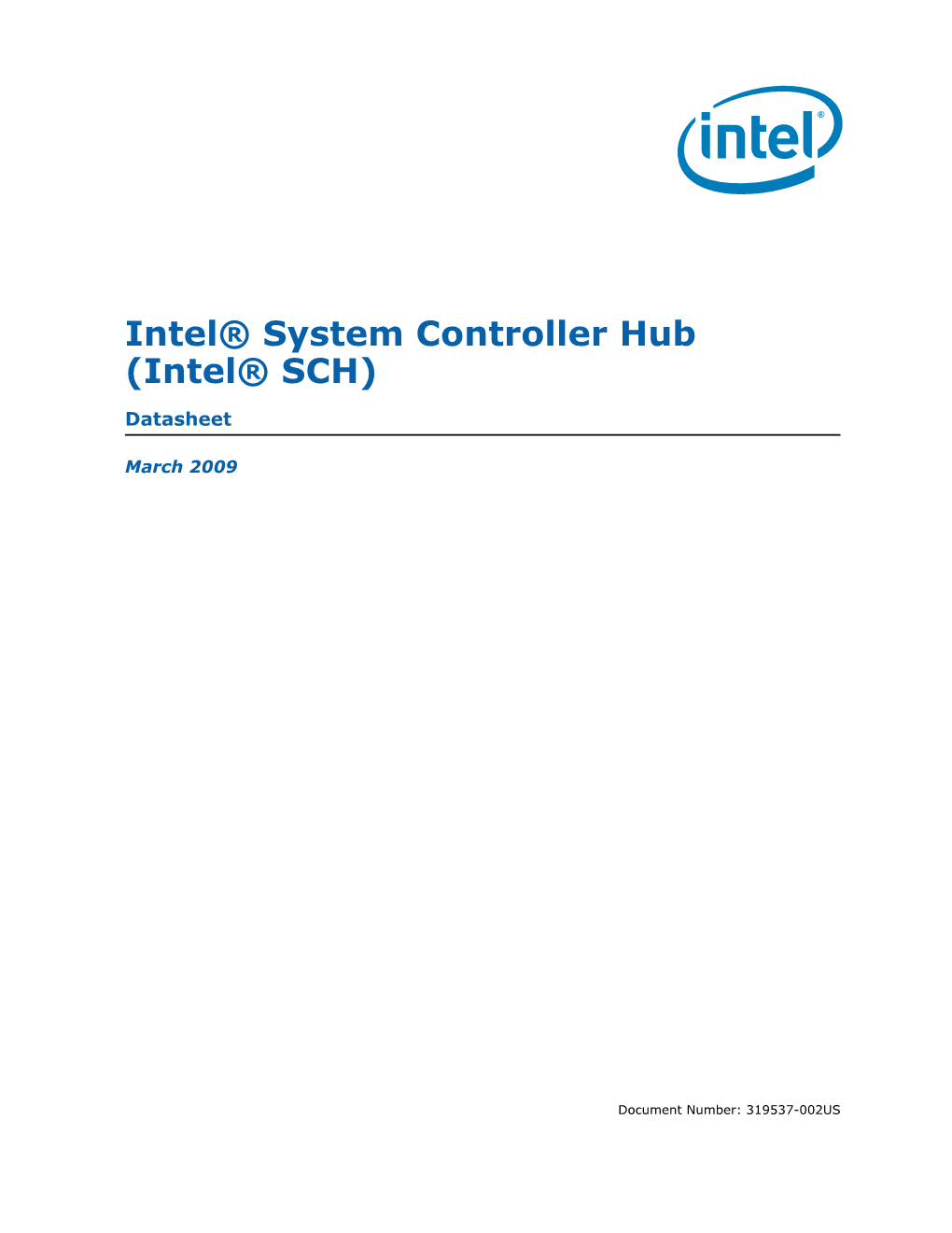 Intel® System Controller Hub (Intel® SCH)