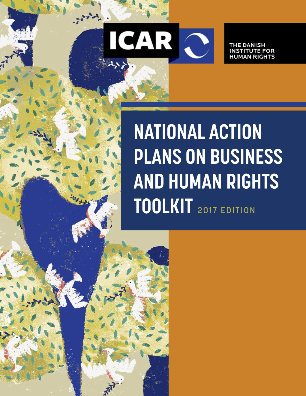 National Action Plans on Business and Human Rights Toolkit National Action Plans on Business and Human Rights