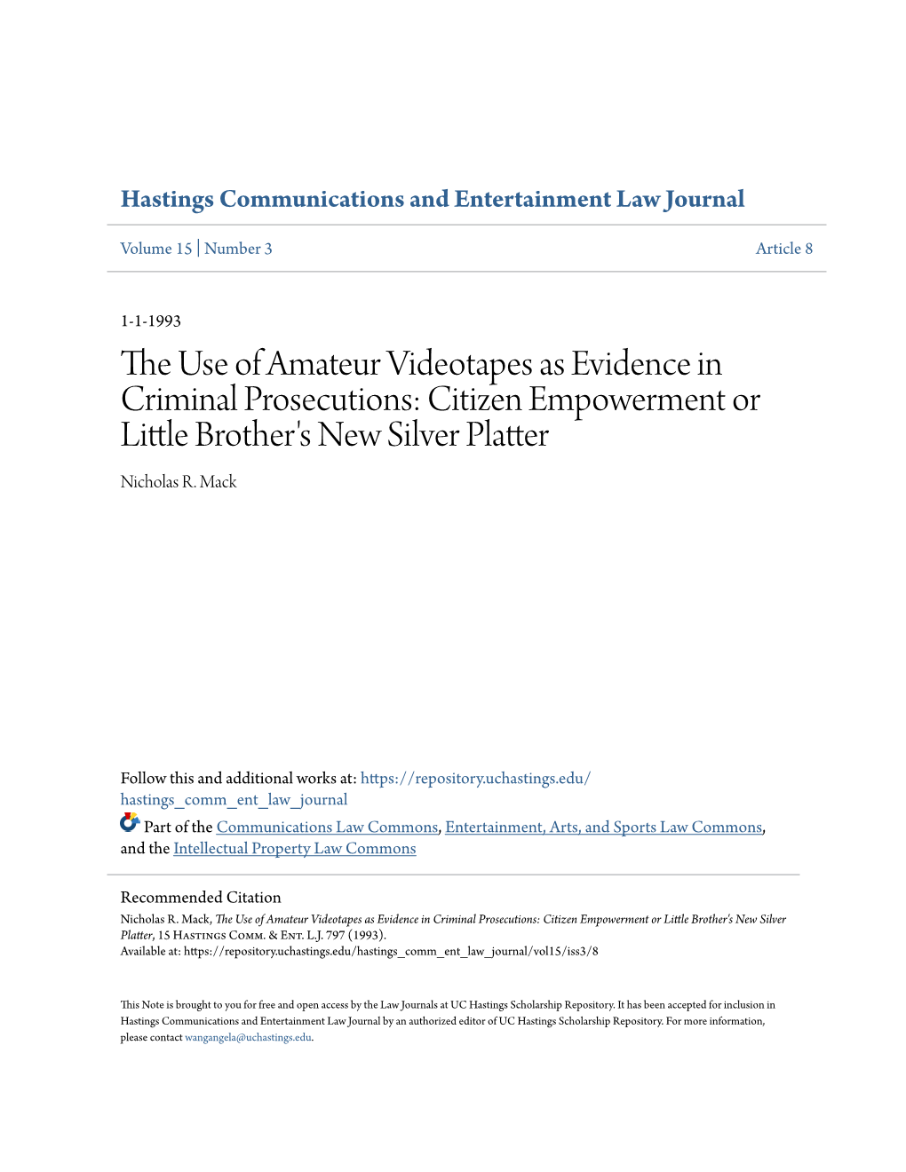 The Use of Amateur Videotapes As Evidence in Criminal Prosecutions: Citizen Empowerment Or Little Brother's New Silver Platter, 15 Hastings Comm