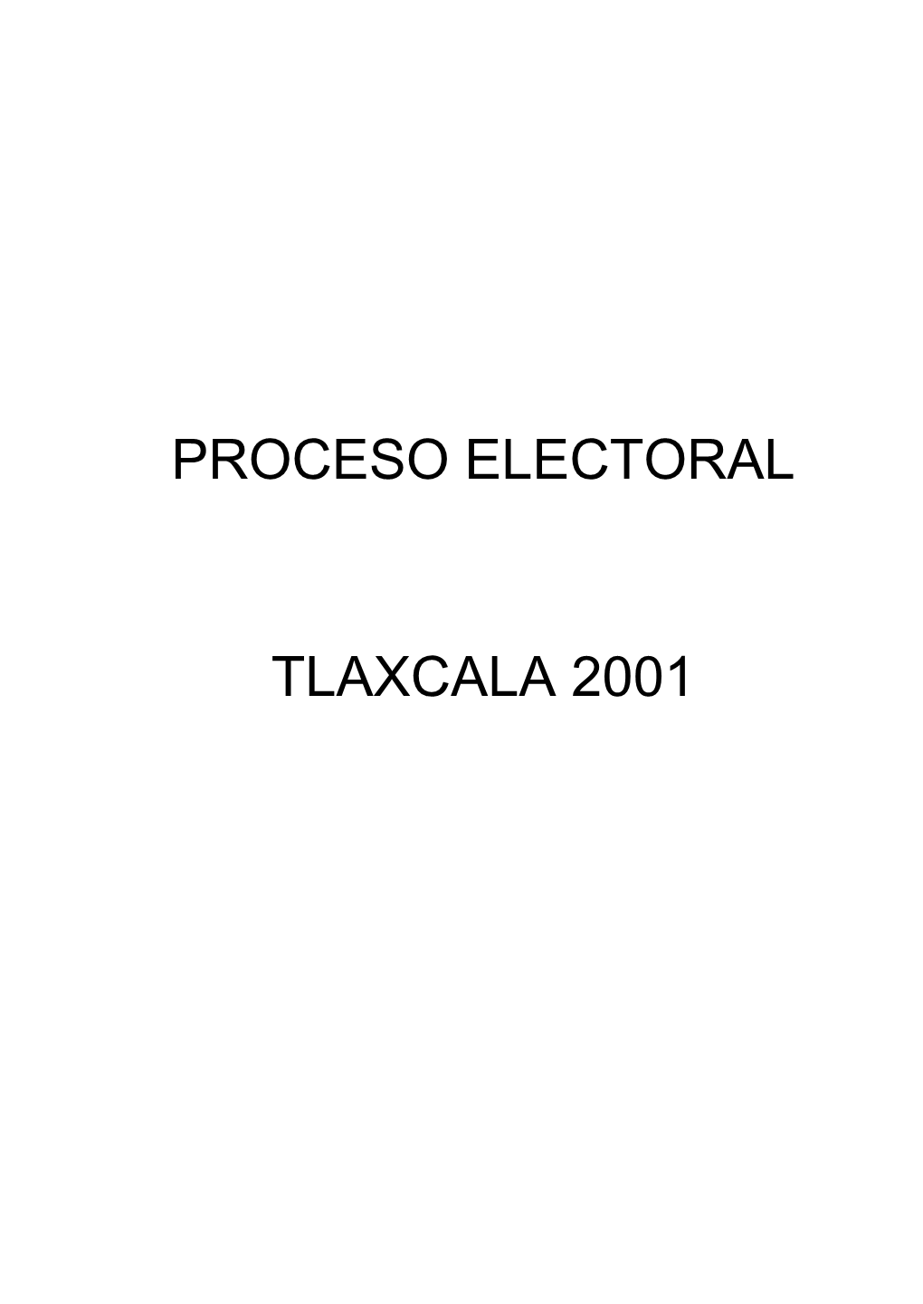 Memoria Proceso Electoral Ordinario Tlaxcala 2001