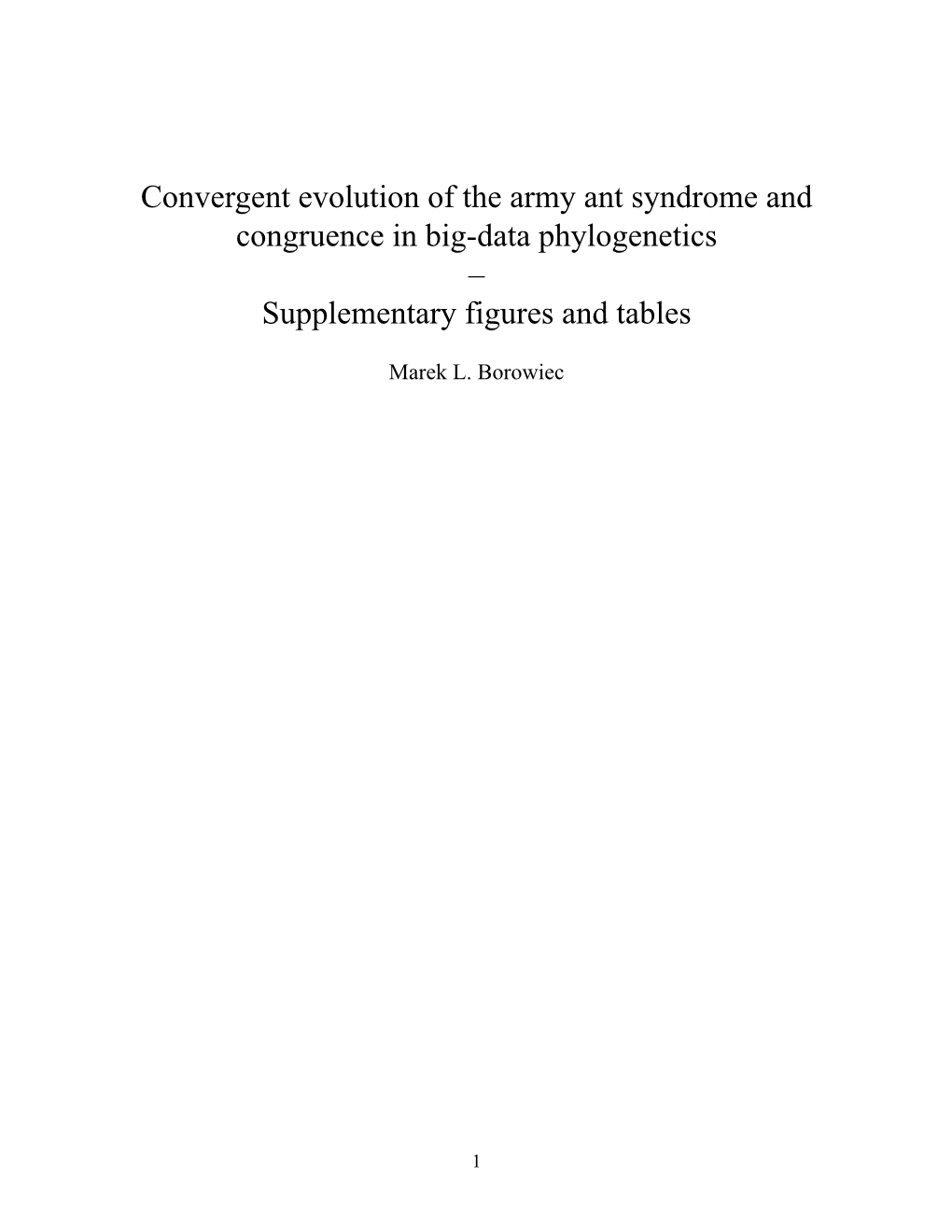 Convergent Evolution of the Army Ant Syndrome and Congruence in Big-Data Phylogenetics – Supplementary Figures and Tables