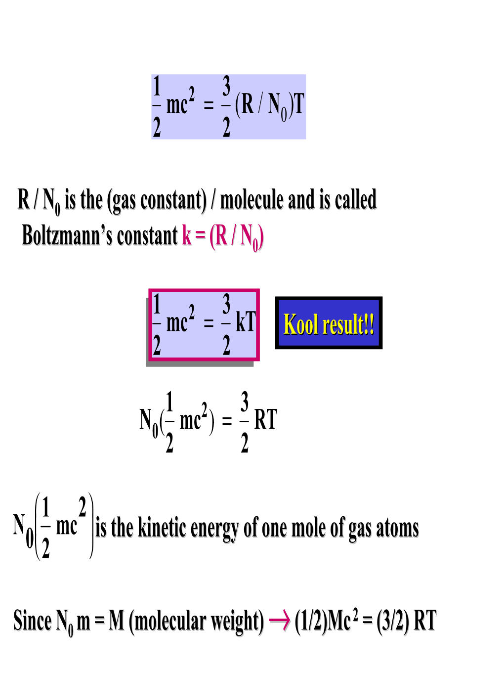 Molecule and Is Called Boltzmann's Constant K = (R / N ) 1 2 Mc = 3 2 Kt