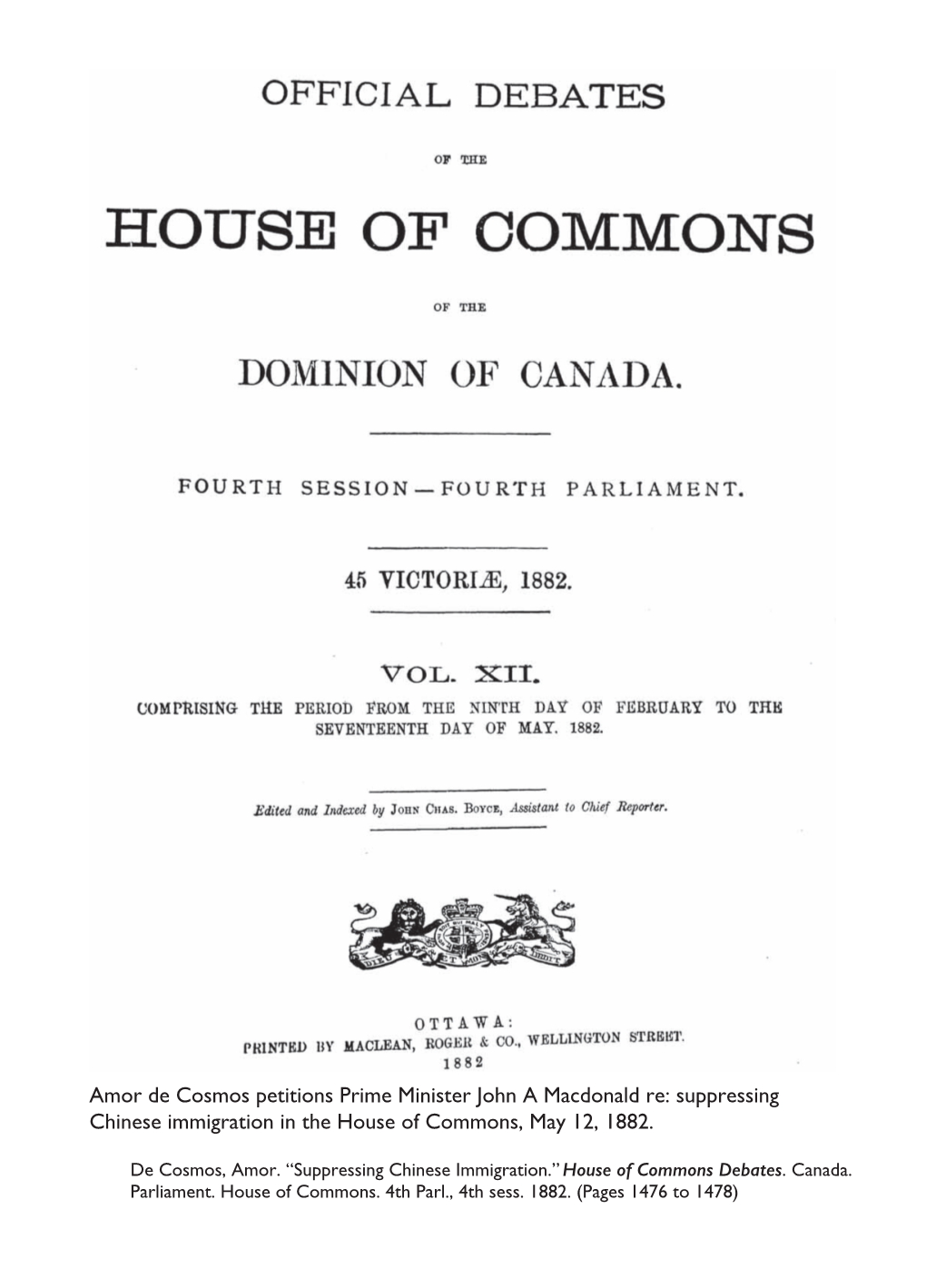 Amor De Cosmos Petitions Prime Minister John a Macdonald Re: Suppressing Chinese Immigration in the House of Commons, May 12, 1882