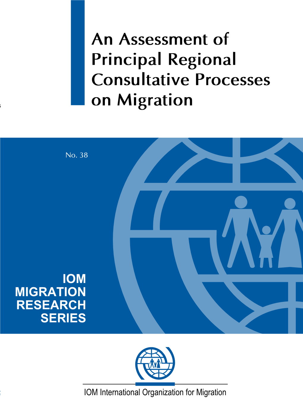 An Assessment of Principal Regional Consultative Processes on Migration