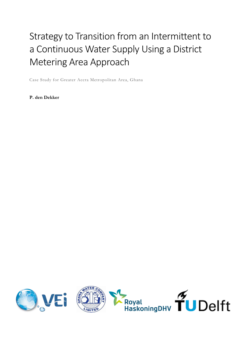 Strategy to Transition from an Intermittent to a Continuous Water Supply Using a District Metering Area Approach
