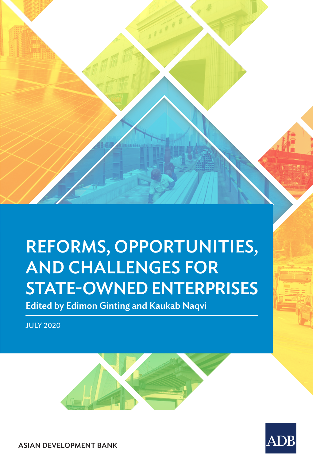 REFORMS, OPPORTUNITIES, and CHALLENGES for STATE-OWNED ENTERPRISES Edited by Edimon Ginting and Kaukab Naqvi