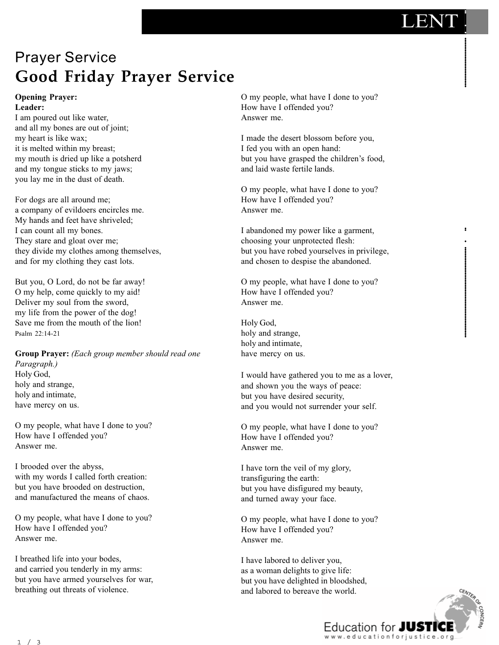 Good Friday Prayer Service Opening Prayer: O My People, What Have I Done to You? Leader: How Have I Offended You? I Am Poured out Like Water, Answer Me