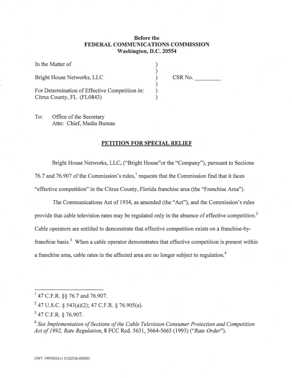 Before the FEDERAL COMMUNICATIONS COMMISSION Washington, D.C. 20554 in the Matter of Bright House Networks, LLC for Determinatio