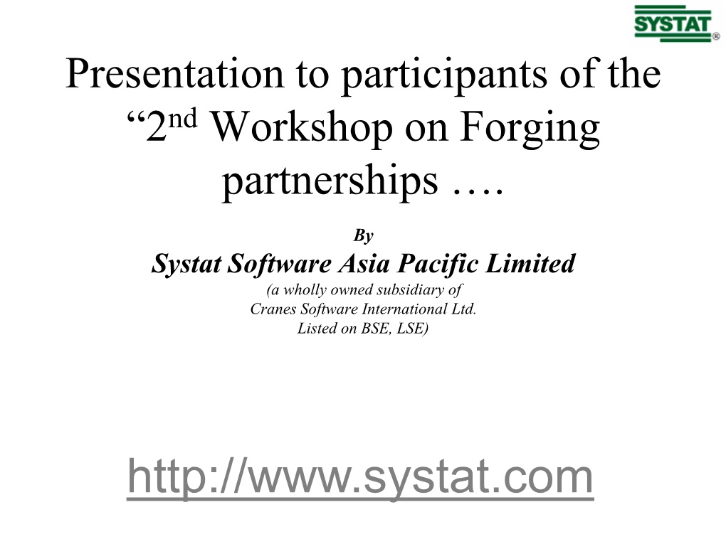 Systat Software Asia Pacific Limited (A Wholly Owned Subsidiary of Cranes Software International Ltd