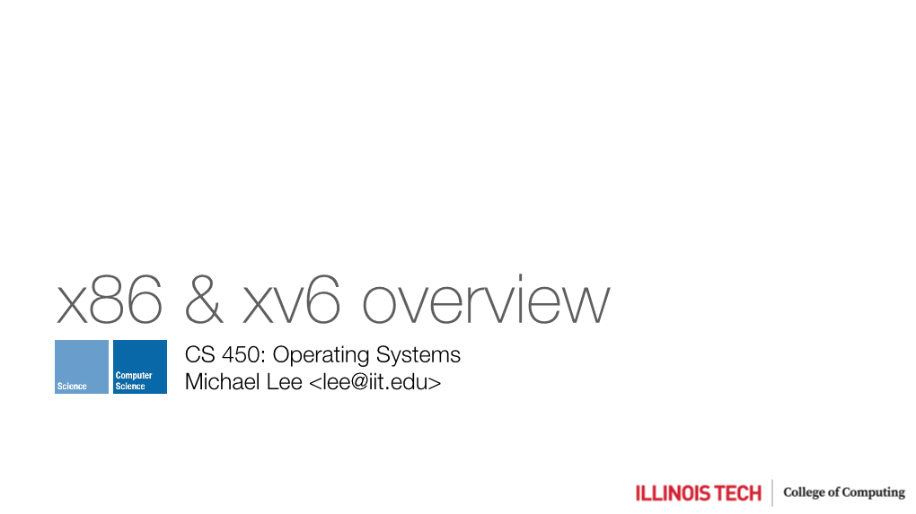 CS 450: Operating Systems Michael Lee &lt;Lee@Iit.Edu&gt;