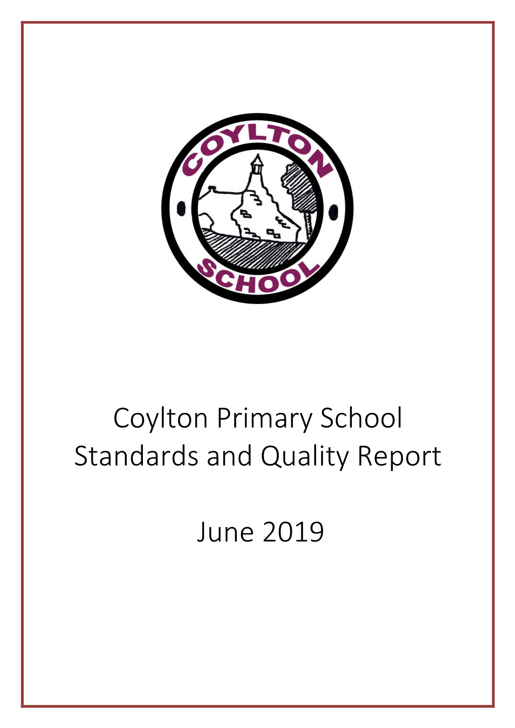 Coylton Primary School Standards and Quality Report June 2019