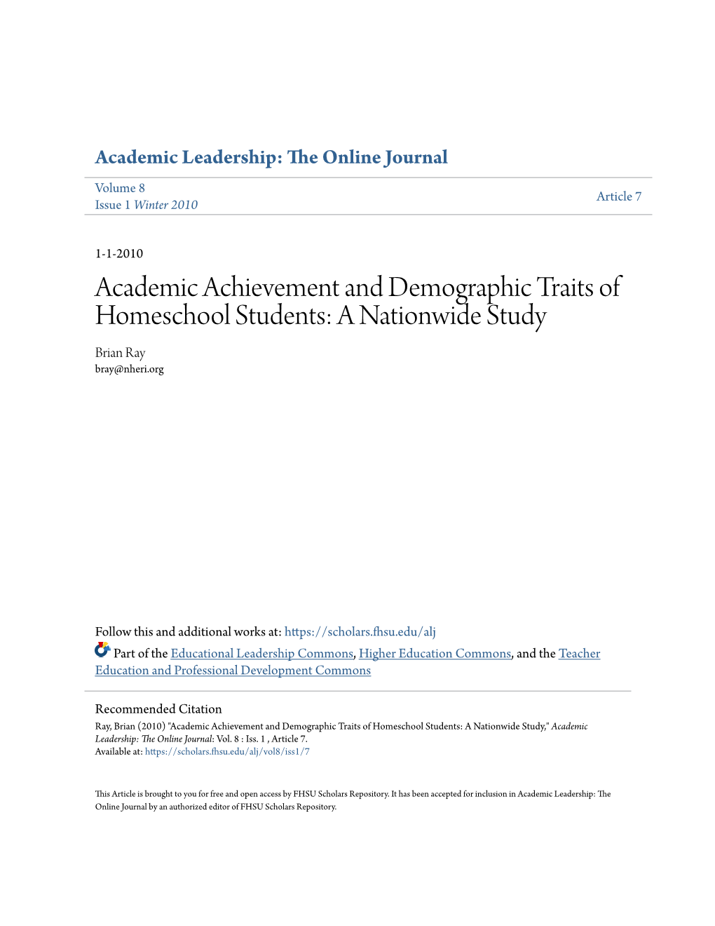 Academic Achievement and Demographic Traits of Homeschool Students: a Nationwide Study Brian Ray Bray@Nheri.Org