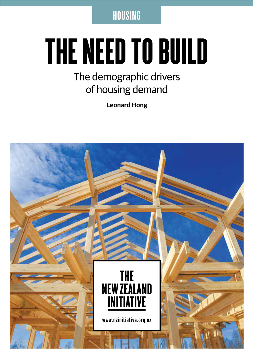 HOUSING the NEED to BUILD the Demographic Drivers of Housing Demand