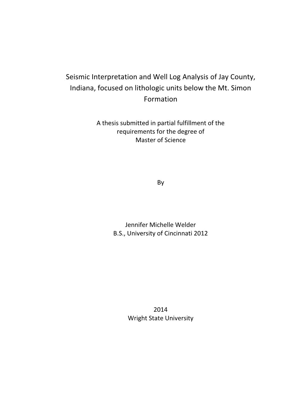 Seismic Interpretation and Well Log Analysis of Jay County, Indiana, Focused on Lithologic Units Below the Mt