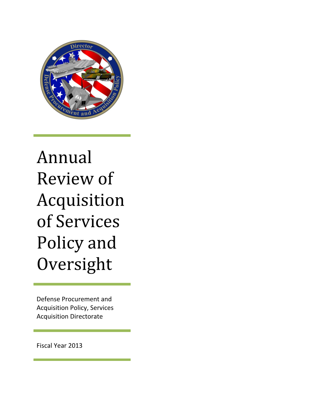 Annual Review of Acquisition of Services Policy and Oversight