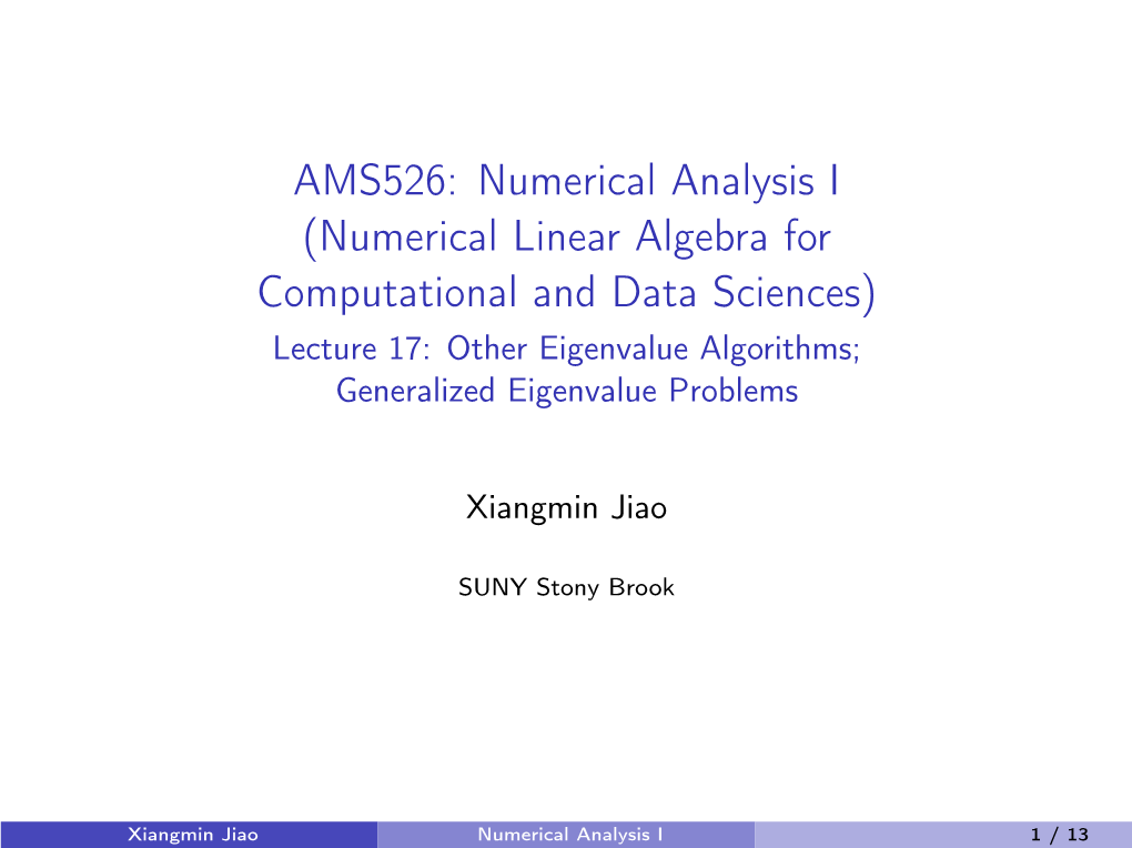 Numerical Analysis I (Numerical Linear Algebra for Computational and Data Sciences) Lecture 17: Other Eigenvalue Algorithms; Generalized Eigenvalue Problems