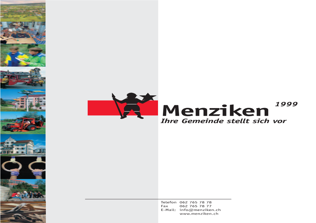 Menziken Telefon 062 765 78 78 Fax 062 765 78 77 E-Mail: Info@Menziken.Ch