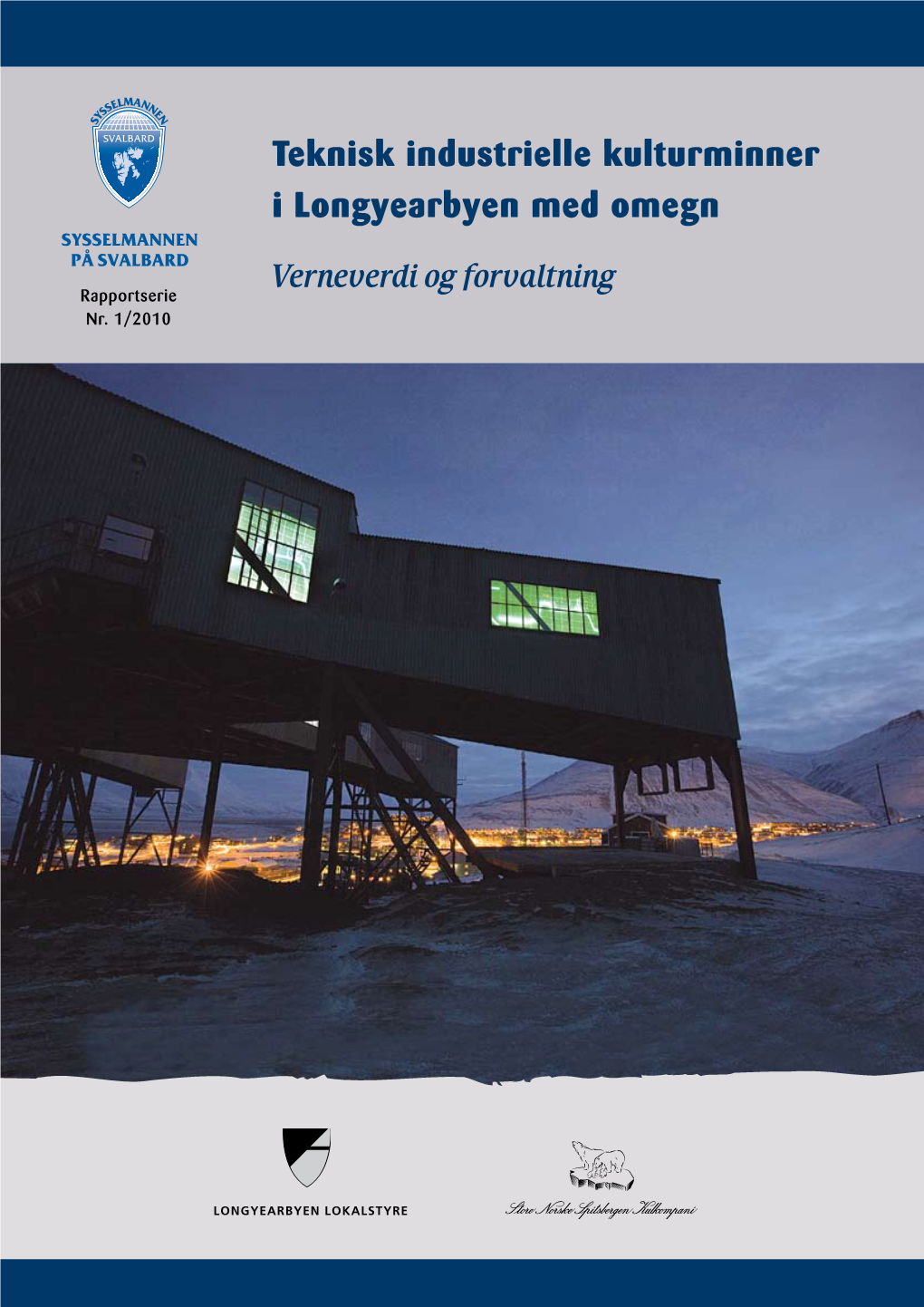 Teknisk Industrielle Kulturminner I Longyearbyen Med Omegn