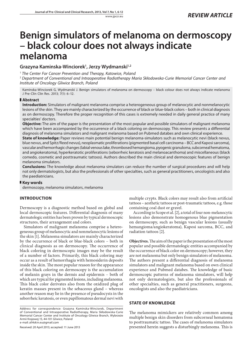 Benign Simulators of Melanoma on Dermoscopy – Black Colour Does