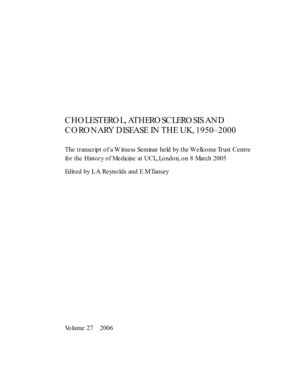 Cholesterol, Atherosclerosis and Coronary Disease in the Uk, 1950–2000