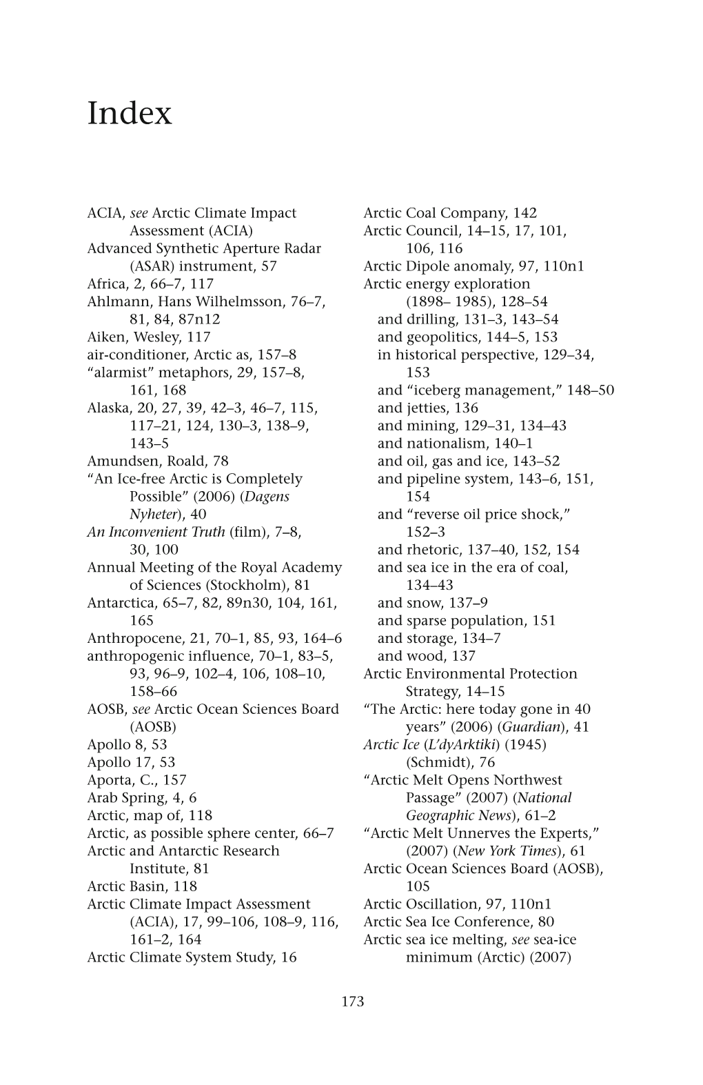 173 ACIA, See Arctic Climate Impact Assessment (ACIA) Advanced