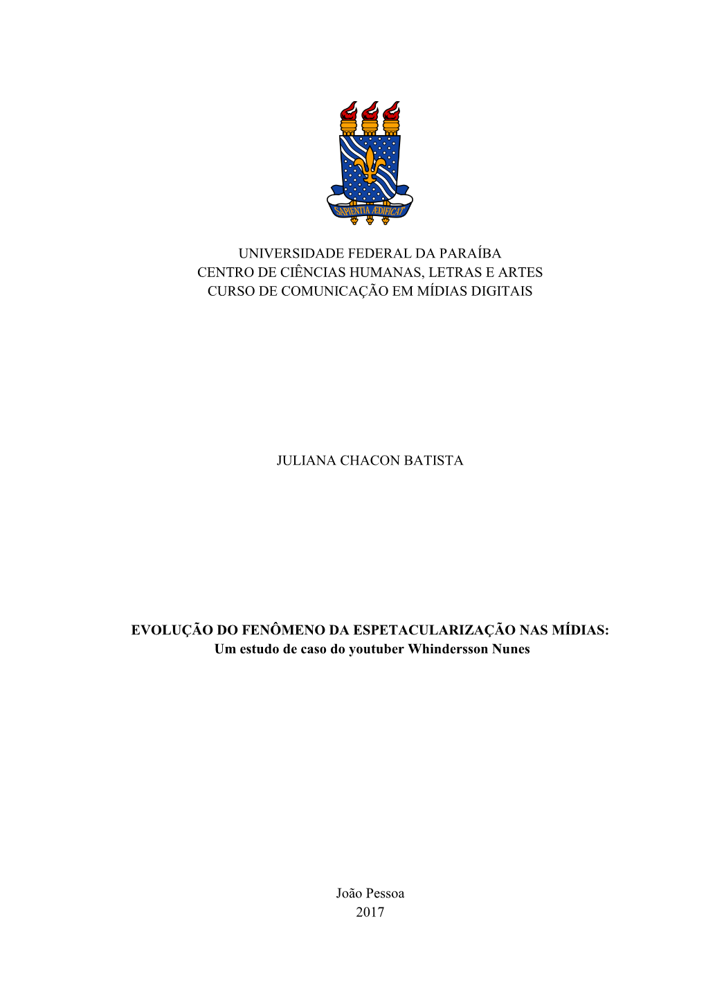 Universidade Federal Da Paraíba Centro De Ciências Humanas, Letras E Artes Curso De Comunicação Em Mídias Digitais Juliana