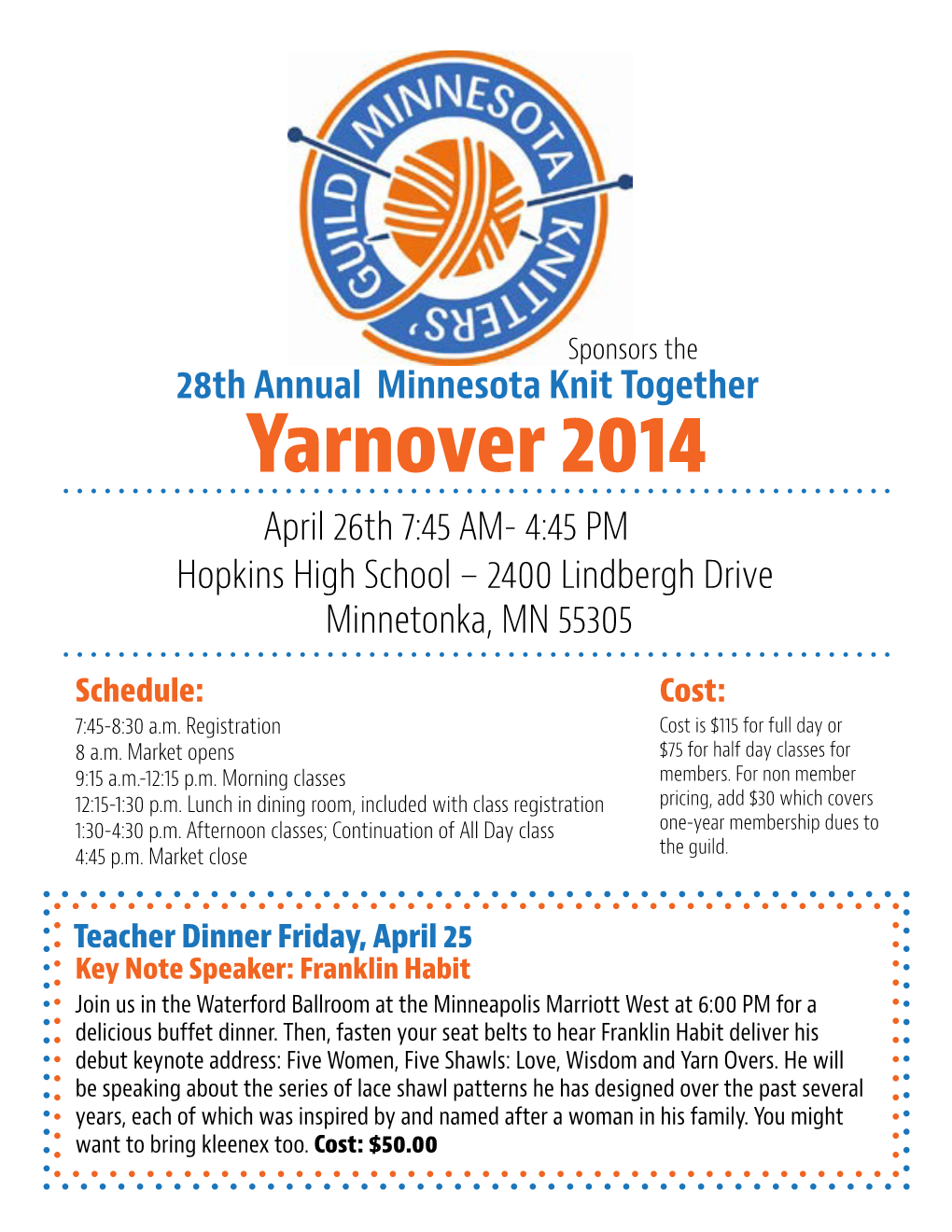 Yarnover 2014 April 26Th 7:45 AM- 4:45 PM Hopkins High School – 2400 Lindbergh Drive Minnetonka, MN 55305