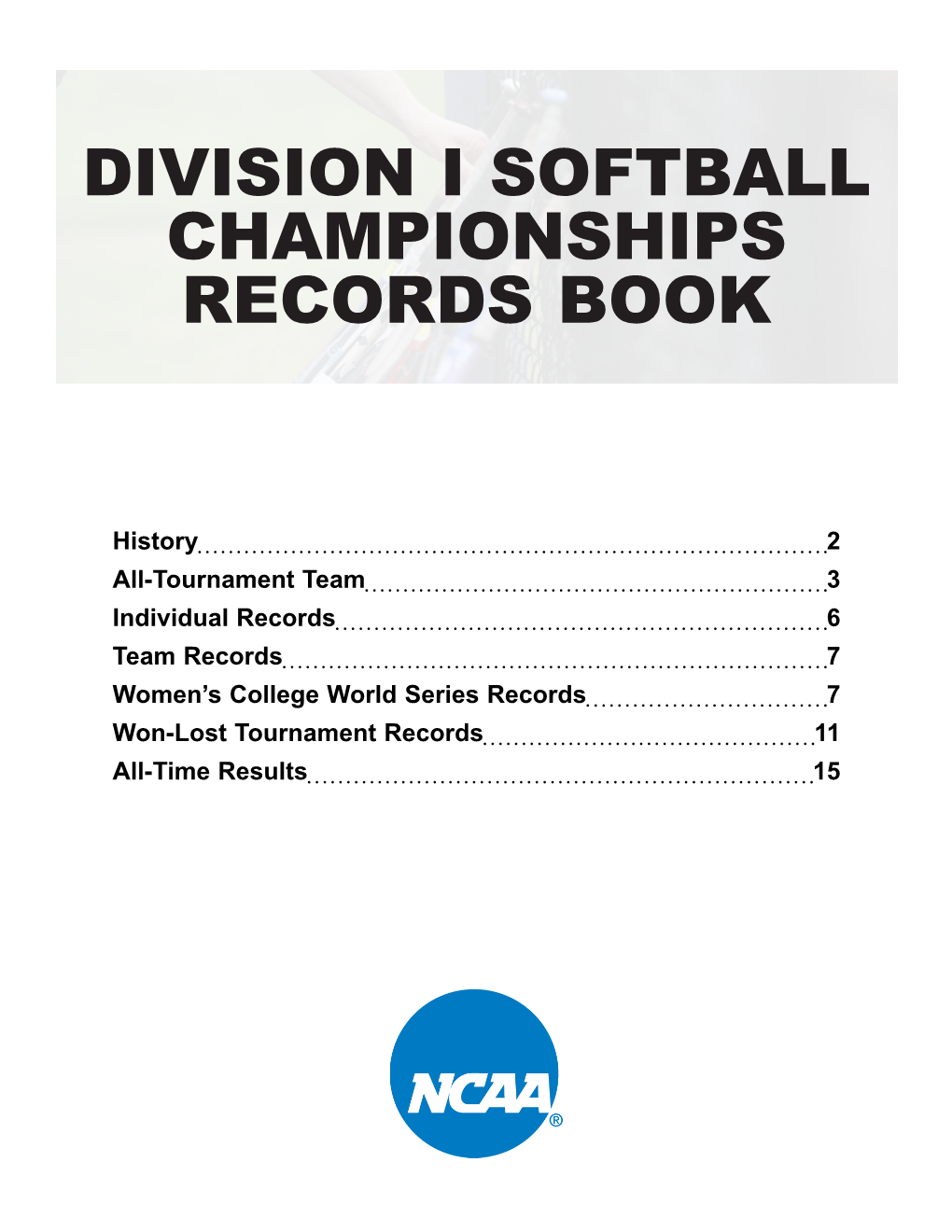 Division I Softball Championships Records Book