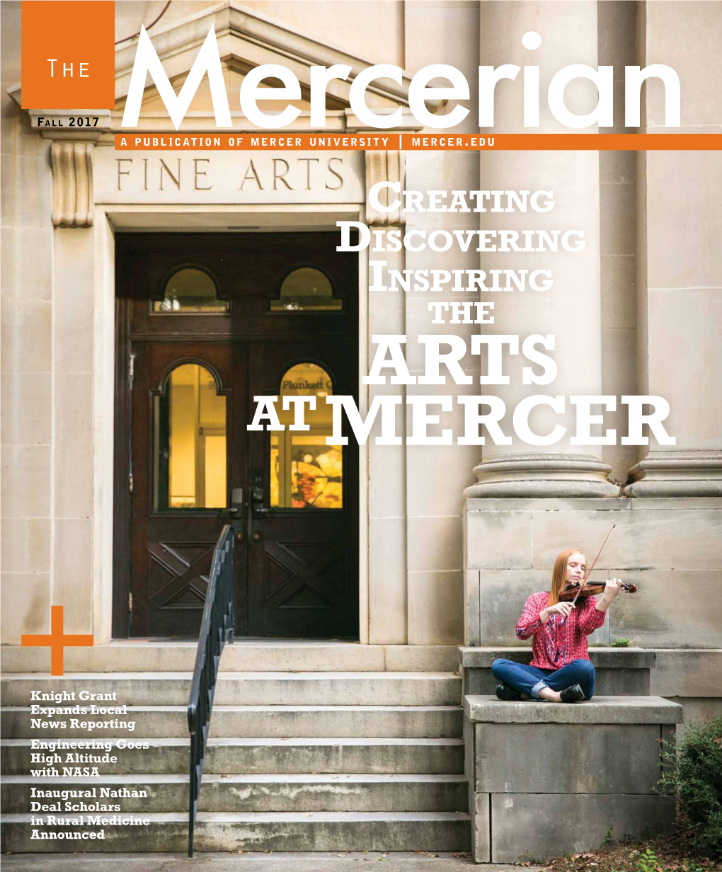 FALL 2017 Feature Mercer’S Flourishing Arts Scene 16 Departments on the QUAD 3 BEARS ROUNDUP 28 HEALTH SCIENCES 30 CLASS NOTES 32 ADVANCEMENT UPDATE 39